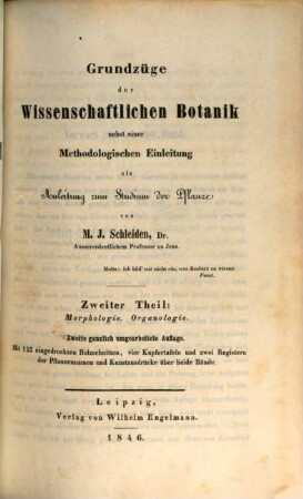 Grundzüge der wissenschaftlichen Botanik : nebst einer methodologischen Einleitung als Anleitung zum Studium der Pflanze, 2