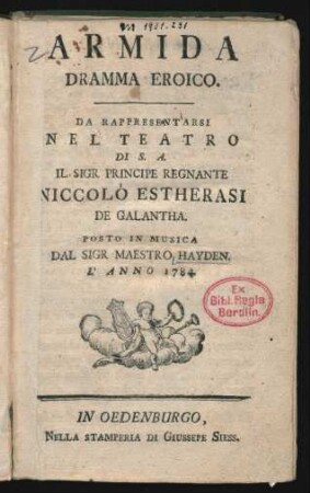 Armida : Dramma Eroico ; Da Rapprensentarsi Nel Teatro Di S. A. Il Sigr Prinicipe Regnante Niccolò Estherasi De Galantha ; L' Anno 1784