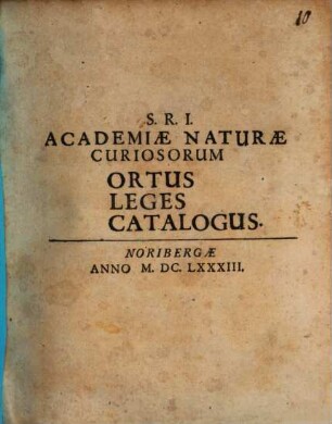 S.R.I. Academiae Naturae Curiosorum Ortus, Leges, Catalogus