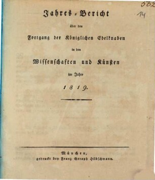 Jahres-Bericht über den Fortgang der königlichen Edelknaben in den Wissenschaften und Künsten : im Schuljahre .., 1819