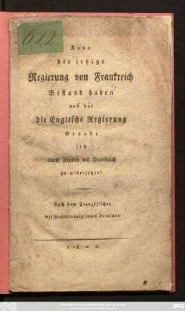 Kann die jetzige Regierung von Frankreich Bestand haben und hat die Englische Regierung Gründe sich einem Frieden mit Frankreich zu widersetzen?