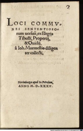 Loci Communes Sententiosorum Versuum ex Elegiis Tibulli, Propertii et Ovidii
