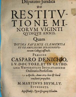 Disp. iur. de restitutione minorum XXV. annis