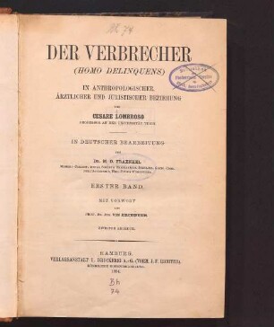 1: Der Verbrecher (Homo delinquens) in anthropologischer, ärztlicher und juristischer Beziehung