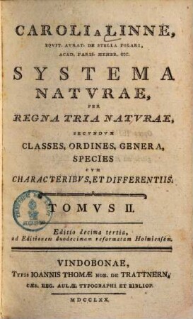 Caroli A Linné ... Systema Naturae : Per Regna Tria Naturae, Secundum Classes, Ordines, Genera, Species Cum Characteribus, Differentiis, Synonymis, Locis, 2
