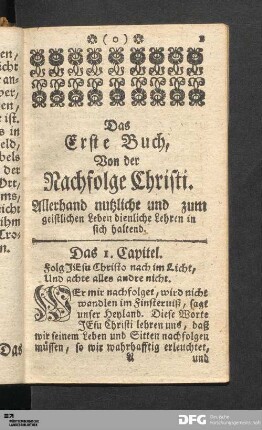 Das Erste Buch, Von der Nachfolge Christi. Allerhand nutzliche und zum geistlichen Leben dienliche Lehren in sich haltend.
