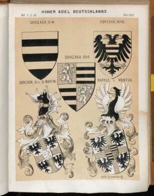 Taf. 103. Gonzaga St-W. - Gonzaga, verm. - Gonzaga, 1394. - Gonzaga, Gr. v. St. Martin. - Markgr: v. Mantua. nach Grünenberg