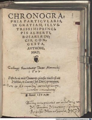 Chronographia Particvlaris : In Gratiam Illvstrissimi Principis Alberti, Boiariae Dvcis, Congesta