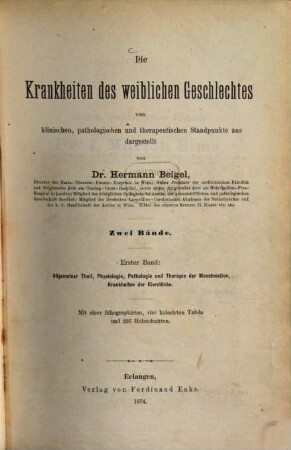 Die Krankheiten des weiblichen Geschlechtes vom klinischen, pathologischen und therapeutischen Standpunkte aus, Bd. 1