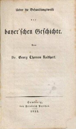 Ueber die Behandlungsweise der bayer'schen Geschichte
