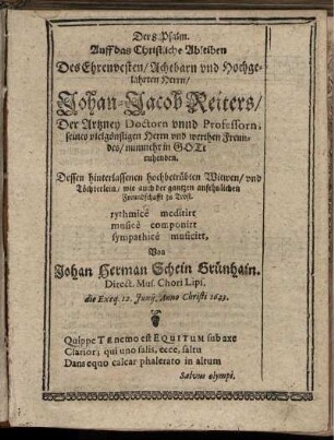 Der 8. Psalm. Auff das Christliche Ableiben Des Ehrenvesten/ Achtbarn und Hochgelahrten Herrn/ Johan-Jacob Reiters ...