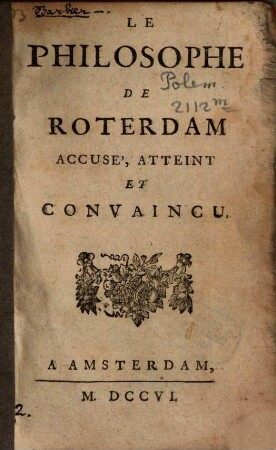 Philosophe de Roterdam accuse atteint et convaincu