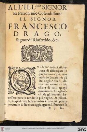 All ill Signor et Patron mio Colendissimo il signor Fransceso Drago, Signordi Riofreddo, &c