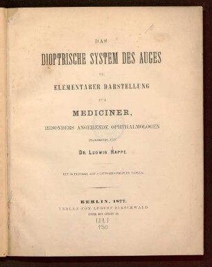 Das dioptrische System des Auges in elementarer Darstellung für Mediciner, besonders angehende Ophthalmologen