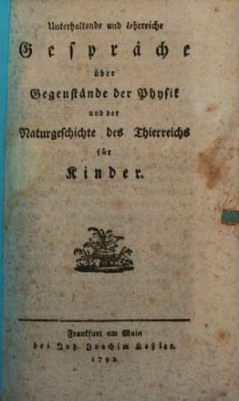 Unterhaltende und lehrreiche Gespräche über Gegenstände der Physik ...