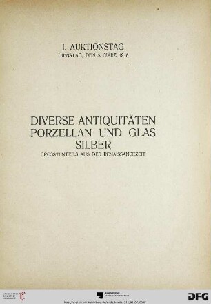 I. Auktionstag. Diverse Antiquitäten. Porzellan und Glas. Silber (Nr. 1-149)