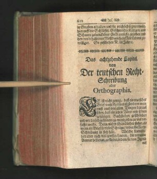 Das achtzehende Capitel, von Der teutschen Recht-Schreibung oder Orthographia.