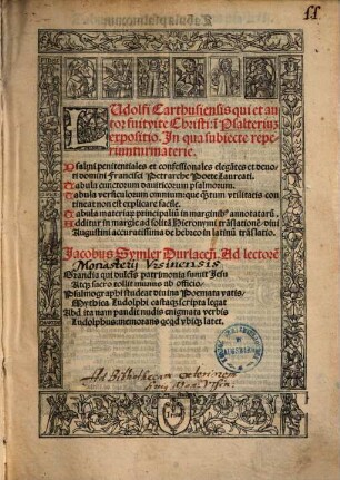 Ludolfi Carthusiensis qui et autor fuit vite Christi i[n] Psalteriu[m] expositio, Jn qua subiecte reperiuntur materie : Psalmi penitentiales et confessionales ...