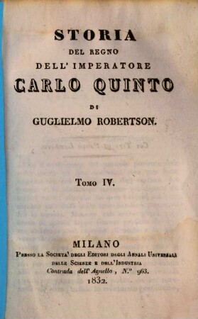 Storia del regno dell'imperatore Carlo quinto, 4. (1832). - 324 S.