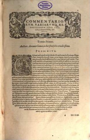 Commentariorum, Variarumque Resolutionum Iuris Civilis, Communis Et Regii, Tomi Tres : Primus Ultimarum voluntatum materiam continet: Secundus Contractuum: Tertius Delictorum