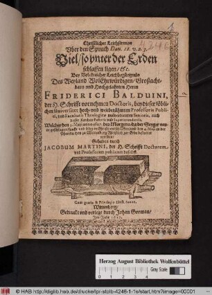 Christlicher Leichsermon Uber den Spruch Dan. 12.v.2.3. Viel/ so unter der Erden schlaffen ligen/ &c. : Bey Volckreicher Leichbegängnüs Des ... Friderici Balduini ... Welcher den 1. Maii anno 1627 ... entschlaffen/ und den 4. Maii in der Pfarrkirchen zu Wittenberg ... bestattet worden