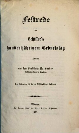 Festrede an Schiller‛s hundertjährigem Geburtstag gehalten