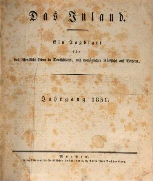 Das Inland : ein Tagblatt für das öffentliche Leben in Deutschland, mit vorzüglicher Rücksicht auf Bayern. 1831,1/6