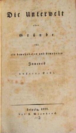 Die Unterwelt oder Gründe für ein bewohnbares und bewohntes Inneres unserer Erde. [1]