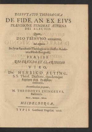 Disputatio Theologica De Fide, An Ex Eius Praevisione Pendeat Aeterna Dei Electio
