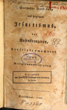 Vorläufige Darstellung des heutigen Jesuitismus, der Rosenkreuzerey, Proselytenmacherey und Religionsvereinigung