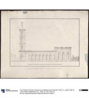 Sammlung architektonischer Entwürfe. Tafel 32 ( = Heft 5, Tafel 32, 1824): Berlin, Spittelmarkt. Entwurf zur Gertraudenkirche. Außenansicht