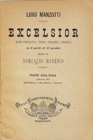 Excelsior : azione coreografica, storica, allegorica, fantastica in 6 parti ed 11 quadri ; Teatro alla Scala, autunno 1881