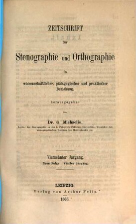 Zeitschrift für Stenographie und Orthographie in wissenschaftlicher, pädagogischer und praktischer Beziehung. 14, 14 = N.F. 4. 1866