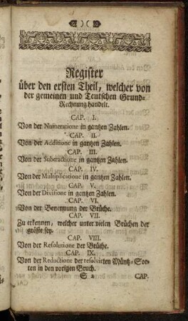 Register über den ersten Theil, welcher von der gemeinen und Teutschen Grund-Rechnung handelt