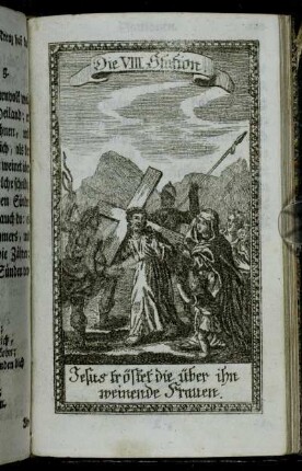 Die VIII. Station. Jesus tröstet die über ihn weinende Frauen.