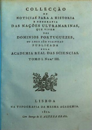 Collecção de noticias para a historia e geografia das nações ultramarinas que vivem nos dominios portuguezes, ou lhes são visinhas, 1,4