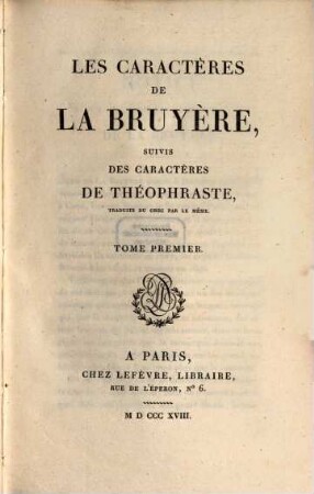 Les caractères de La Bruyère : suivis des caractères de Théophraste. 1