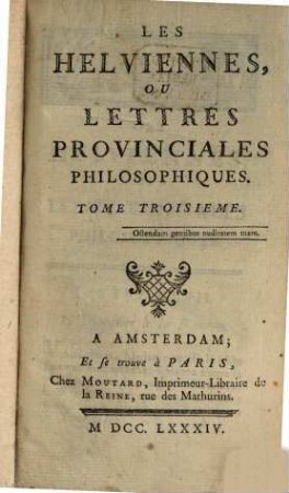Les Helviennes Ou Lettres Provinciales Philosophiques. 3