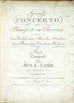 Grand Concerto : pour Pianoforté ou Clavecin avec deux Violons, deux Altos, deux Haubois, deux Flutes, deux Cors, deux Bassons et Basse ; Oeuvre 10