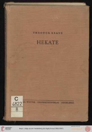N.F. 5: Heidelberger kunstgeschichtliche Abhandlungen: Hekate : Studien zu Wesen und Bild der Göttin in Kleinasien und Griechenland