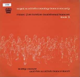 Music for Twelve Traditional Dances. Book 1. Bobby Crowe and his Scottish Dance Band
