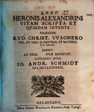 Heronis Alexandrini vita, scripta et quaedam inventa