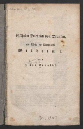 Wilhelm Friedrich von Oranien, als König der Niederlande Wilhelm I.
