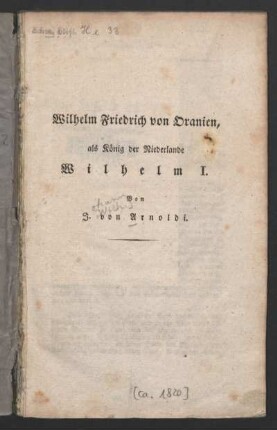 Wilhelm Friedrich von Oranien, als König der Niederlande Wilhelm I.