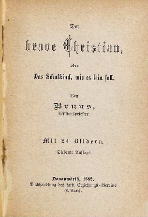 Der brave Christian, oder: Das Schulkind, wie es sein soll : Von Bruns