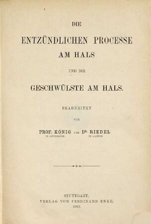 Die entzündlichen Processe am Hals und die Geschwülste am Hals