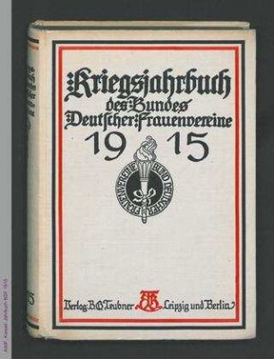 Jahrbuch des Bundes Deutscher Frauenvereine : Kriegsjahrbuch