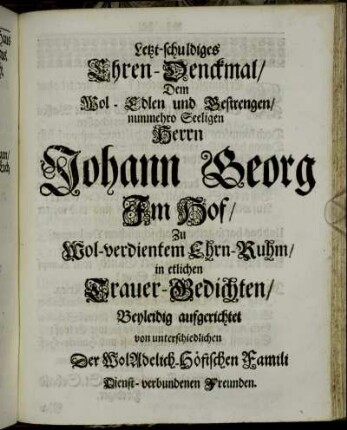 Letzt-schuldiges Ehren-Denckmal.
