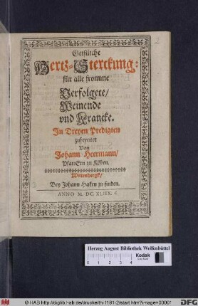 Geistliche Hertz-Sterckung: für alle fromme Verfolgete/ Weinende und Krancke
