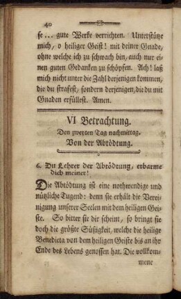 VI Betrachtung. Den zweyten Tag nachmittag. Von der Abtödtung.
